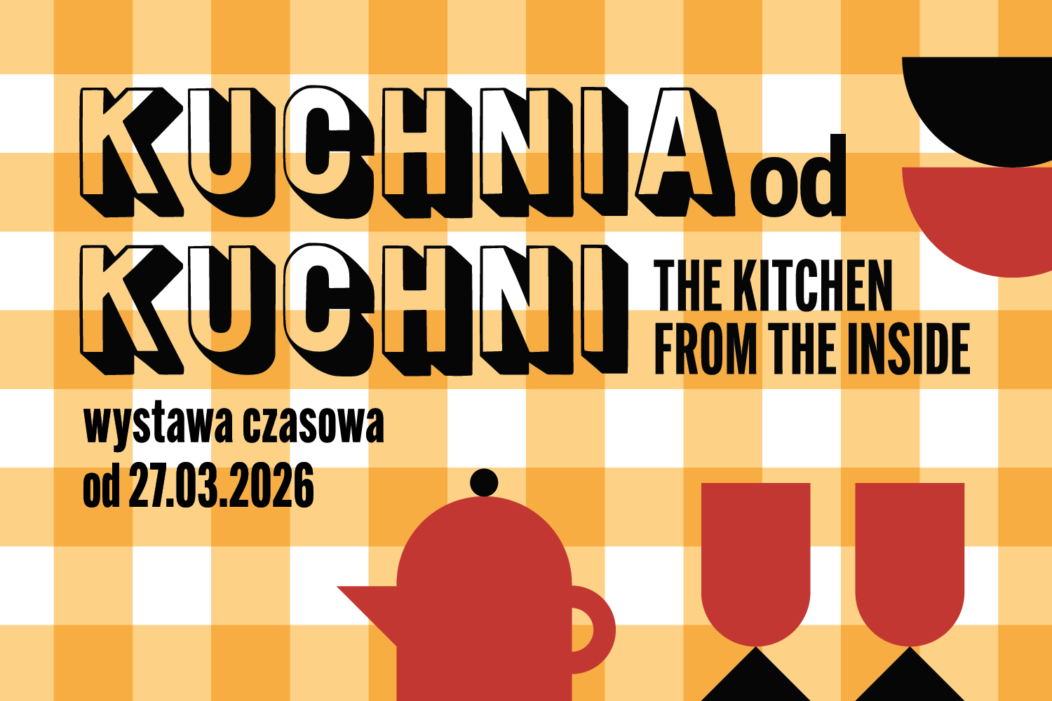 27 marca otwieramy wystawę czasową „Kuchnia od kuchni”!