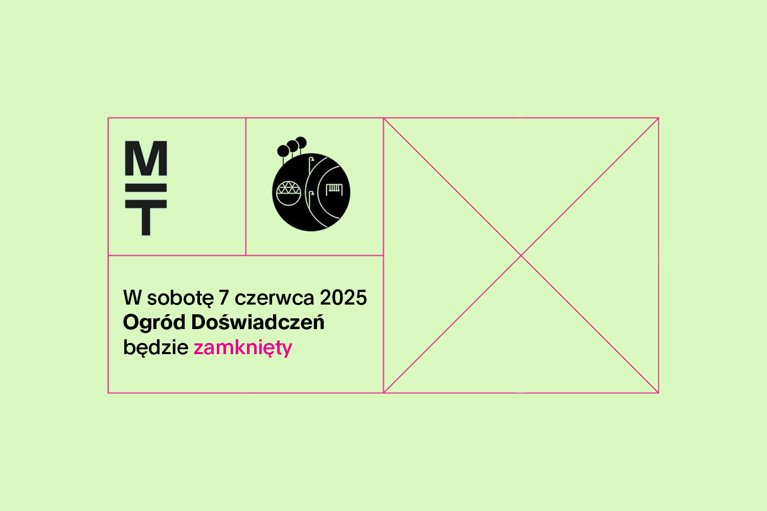7 czerwca – Ogród Doświadczeń nieczynny
